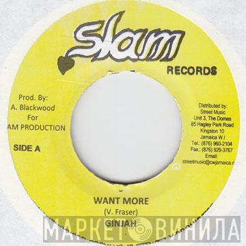Ginjah - Want More