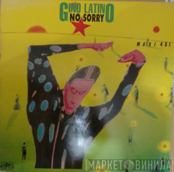  Gino Latino   - No Sorry
