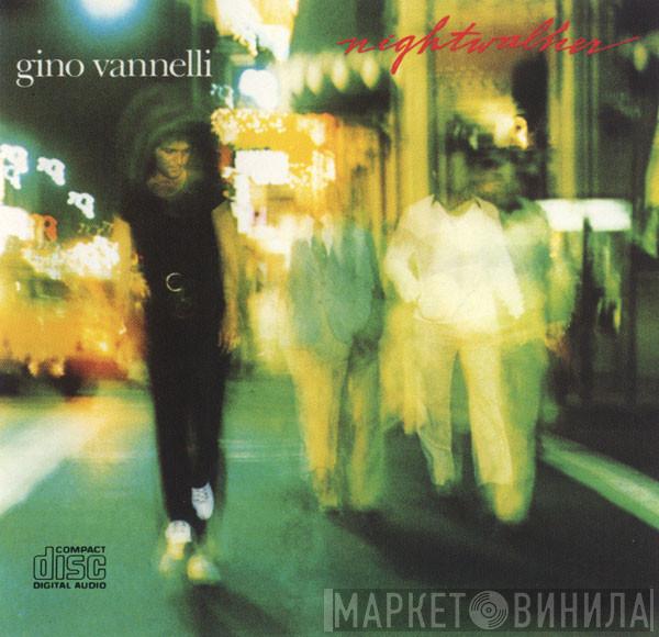  Gino Vannelli  - Nightwalker