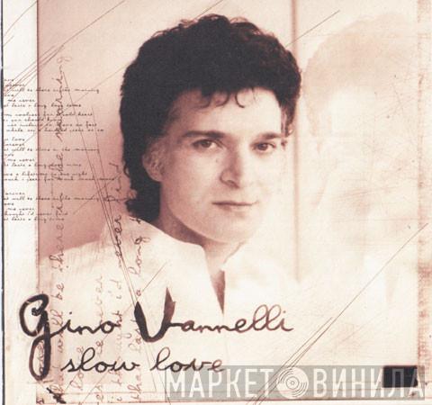 Gino Vannelli - Slow Love