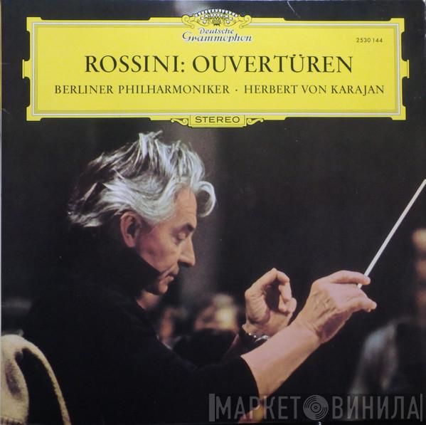 - Gioacchino Rossini · Berliner Philharmoniker  Herbert von Karajan  - Ouvertüren