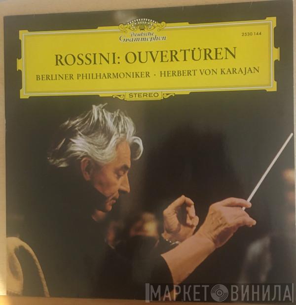 - Gioacchino Rossini · Berliner Philharmoniker  Herbert von Karajan  - Ouvertüren