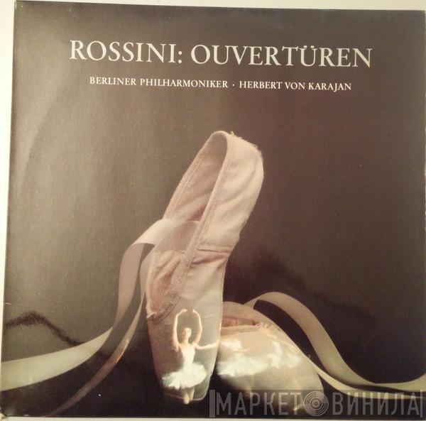 , Gioacchino Rossini , Berliner Philharmoniker  Herbert von Karajan  - Ouvertüren