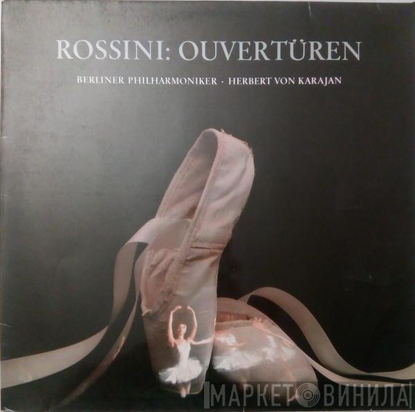 , Gioacchino Rossini , Berliner Philharmoniker  Herbert von Karajan  - Ouvertüren