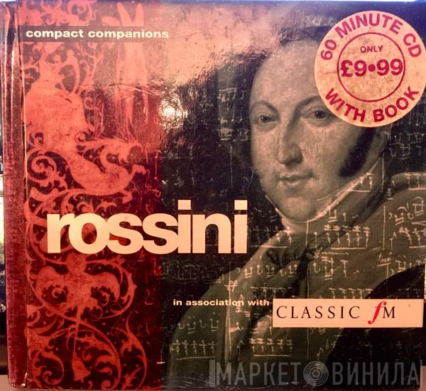  Gioacchino Rossini  - Compact Companions: Rossini