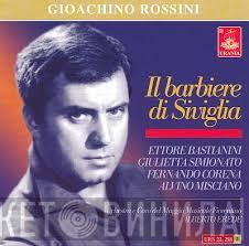 , Gioacchino Rossini , Ettore Bastianini , Giulietta Simionato , Fernando Corena , Alvino Misciano E Orchestra Del Maggio Musicale Fiorentino , Coro Del Maggio Musicale Fiorentino  Alberto Erede  - Il Barbiere Di Siviglia