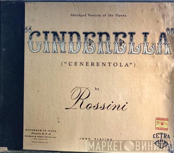 , Gioacchino Rossini , Giulietta Simionato , Cesare Valletti , Saturno Meletti , Mario Rossi  , Orchestra Sinfonica Di Torino Della RAI  Coro Di Torino Della RAI  - La Cenerentola