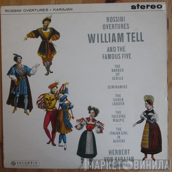 Gioacchino Rossini, Herbert von Karajan, Philharmonia Orchestra - Overtures William Tell And The Famous Five