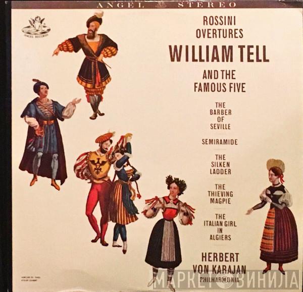 , Gioacchino Rossini , Herbert von Karajan  Philharmonia Orchestra  - Rossini Overtures (William Tell & The Famous Five)