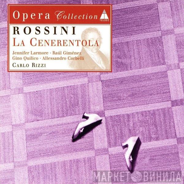 , Gioacchino Rossini , Jennifer Larmore , Raul Gimenez , Gino Quilico , Alessandro Corbelli  Carlo Rizzi  - La Cenerentola