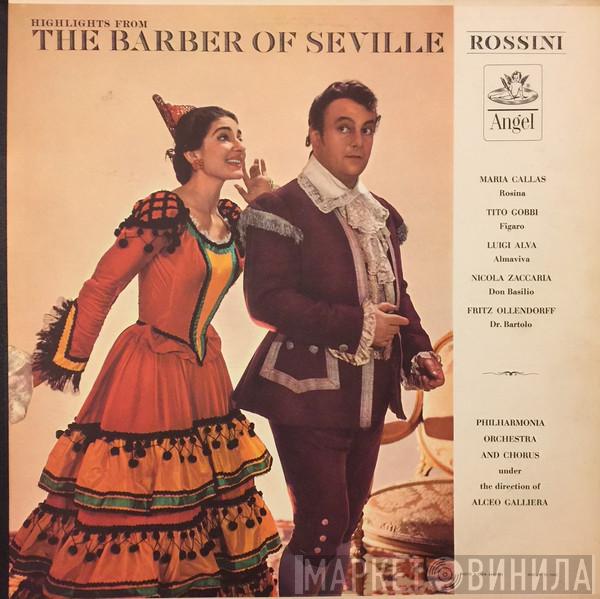 , Gioacchino Rossini , Maria Callas , Tito Gobbi , Luigi Alva , Nicola Zaccaria , Fritz Ollendorff And Philharmonia Orchestra Under The Direction Of Philharmonia Chorus  Alceo Galliera  - Highlights From The Barber Of Seville