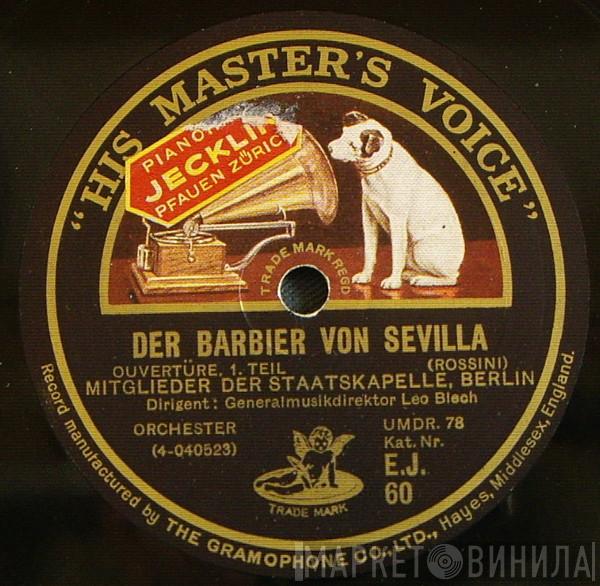 , Gioacchino Rossini , Mitglieder der Staatskapelle Berlin  Leo Blech  - Der Barbier Von Sevilla