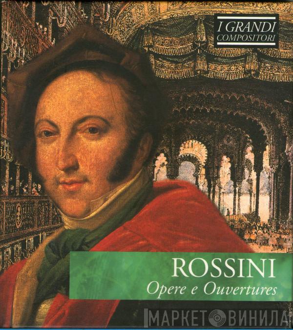  Gioacchino Rossini  - Opere E Ouvertures