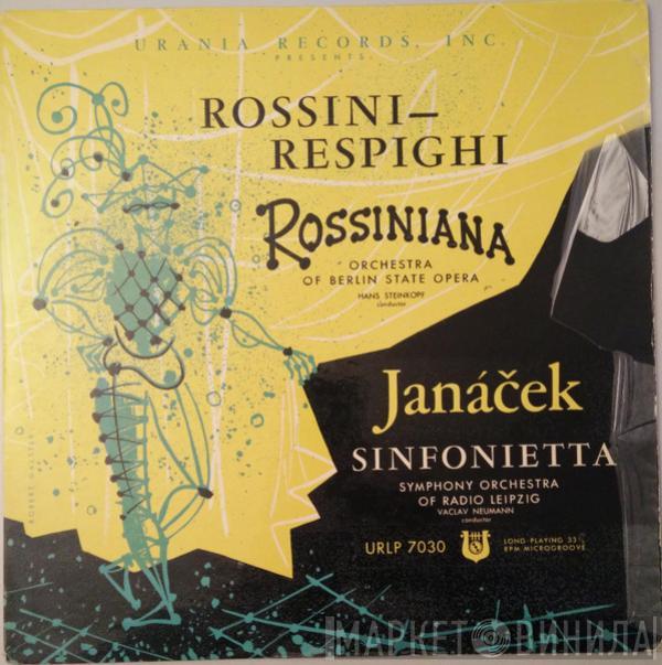 Gioacchino Rossini Ottorino Respighi Das Orchester Der Staatsoper Berlin Hanns Steinkopf Leoš Janáček Rundfunk-Sinfonie-Orchester Leipzig Václav Neumann  - Rossiniana / Sinfonietta