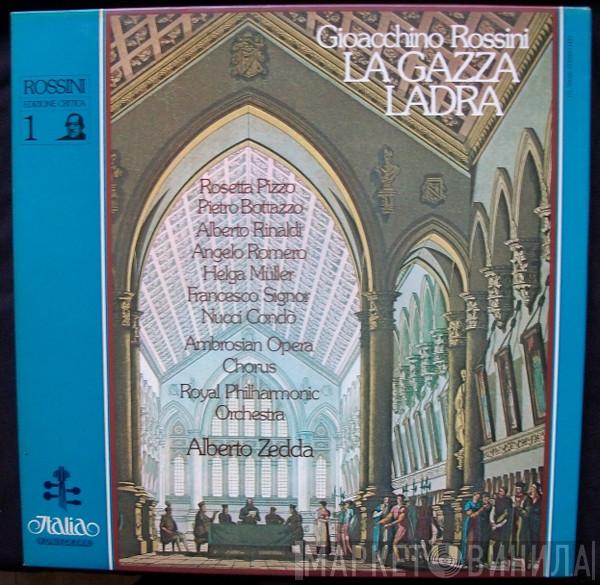 Gioacchino Rossini, Rosetta Pizzo, Pietro Bottazzo, Alberto Rinaldi, Angelo Romero, Helga Müller-Molinari, Francesco Signor, Nucci Condò, The Ambrosian Opera Chorus, Alberto Zedda - La Gazza Ladra