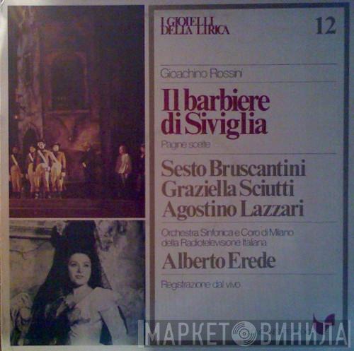 Gioacchino Rossini, Sesto Bruscantini, Graziella Sciutti, Agostino Lazzari, Alberto Erede - Il Barbiere Di Siviglia (Pagine Scelte)