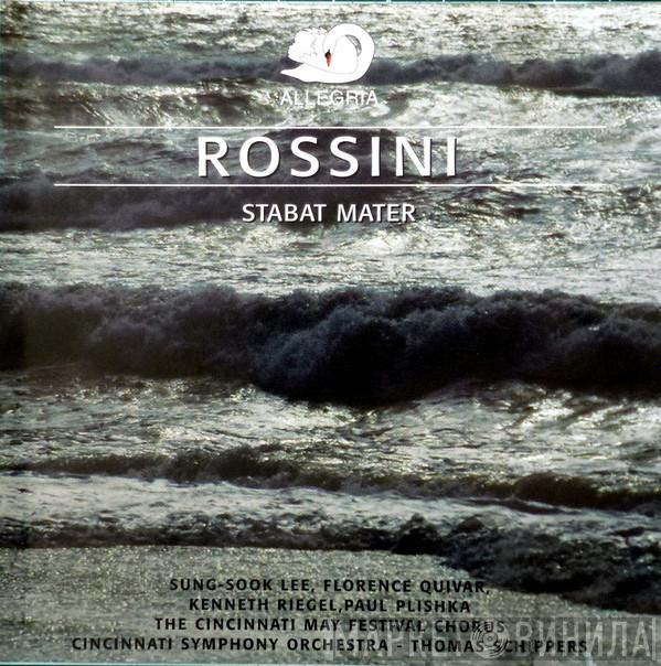 - Gioacchino Rossini , Sung-Sook Lee , Florence Quivar , Kenneth Riegel , Paul Plishka , Cincinnati May Festival Chorus , Cincinnati Symphony Orchestra  Thomas Schippers  - Stabat Mater