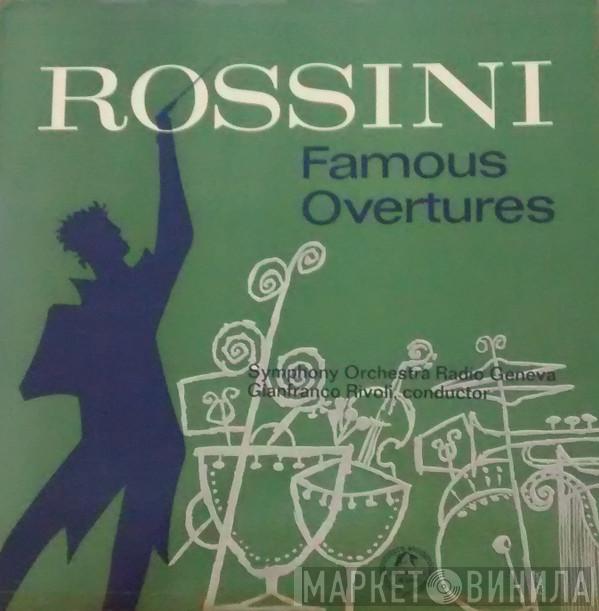 Gioacchino Rossini, Symphonie Orchester Radio Genf, Gianfranco Rivoli - Rossini Famous Overtures