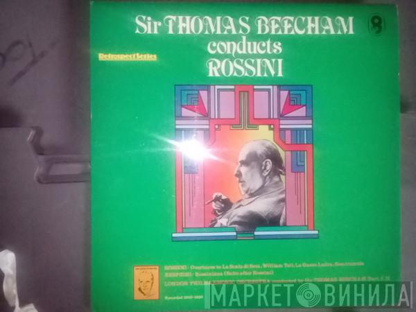 Gioacchino Rossini, The London Philharmonic Orchestra, Sir Thomas Beecham - Sir Thomas Beecham Conducts Rossini