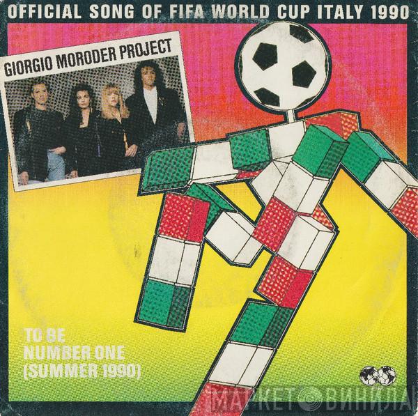  Giorgio Moroder Project  - To Be Number One (Summer 1990)