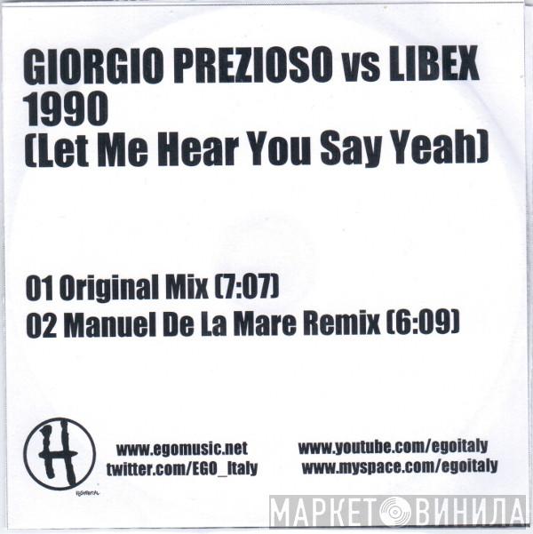 Giorgio Prezioso vs. Libex - 1990 (Let Me Hear You Say Yeah)