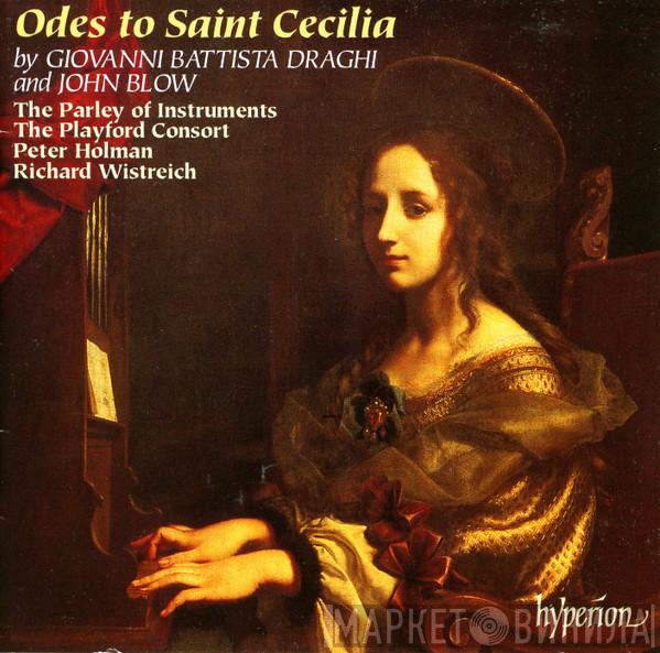 , Giovanni Battista Draghi , John Blow  The Parley Of Instruments  - Odes To Saint Cecilia