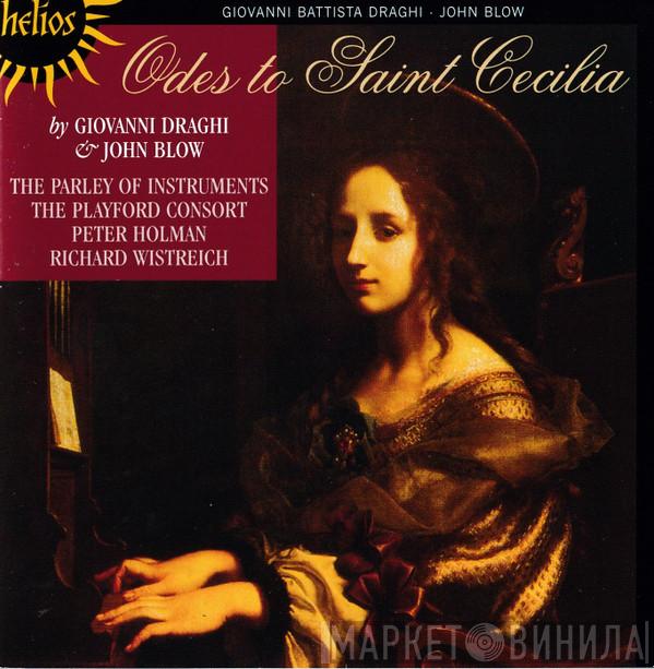 , Giovanni Battista Draghi , John Blow  The Parley Of Instruments  - Odes To Saint Cecilia