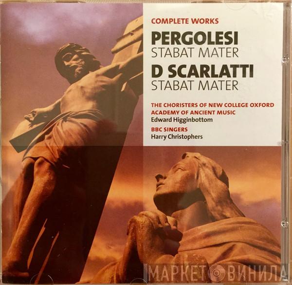 Giovanni Battista Pergolesi, Domenico Scarlatti, The New College Oxford Choir, The Academy Of Ancient Music, Edward Higginbottom, BBC Singers, Harry Christophers - Stabat Mater / Stabat Mater