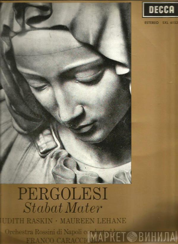 , Giovanni Battista Pergolesi , Judith Raskin , Maureen Lehane , Orchestra Rossini di Napoli  Franco Caracciolo  - Stabat Mater