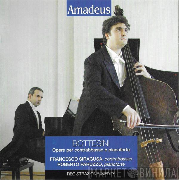 , Giovanni Bottesini , Francesco Siragusa  Roberto Paruzzo  - Opere Per Contrabbasso E Pianoforte