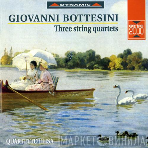 – Giovanni Bottesini  Quartetto Elisa  - Three String Quartets