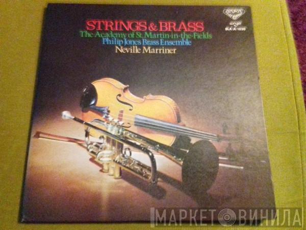 , Giovanni Gabrieli And Pavel Josef Vejvanovský - Antonio Vivaldi , John Wilbraham , Philip Jones , Philip Jones Brass Ensemble , The Academy Of St. Martin-in-the-Fields  Sir Neville Marriner  - Strings & Brass