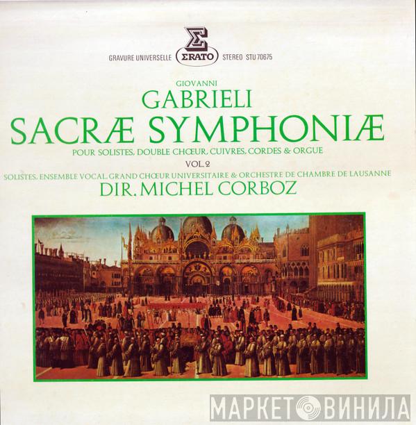 Giovanni Gabrieli, Solistes de l'Ensemble Vocal de Lausanne, Ensemble Vocal De Lausanne, Grand Choeur Universitaire De Lausanne, Orchestre De Chambre De Lausanne, Michel Corboz - Sacrae Symphoniae Pour Solistes, Double Choeur, Cuivres, Cordes & Orgue Vol. 2