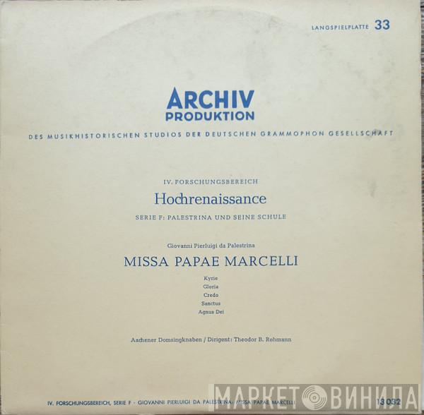 Giovanni Pierluigi da Palestrina, Aachener Domsingknaben, Theodor B. Rehmann - Missa Papae Marcelli