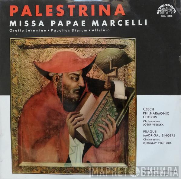 , Giovanni Pierluigi da Palestrina , Czech Philharmonic Chorus , Josef Veselka , Prague Madrigal Singers  Miroslav Venhoda  - Missa Papae Marcelli