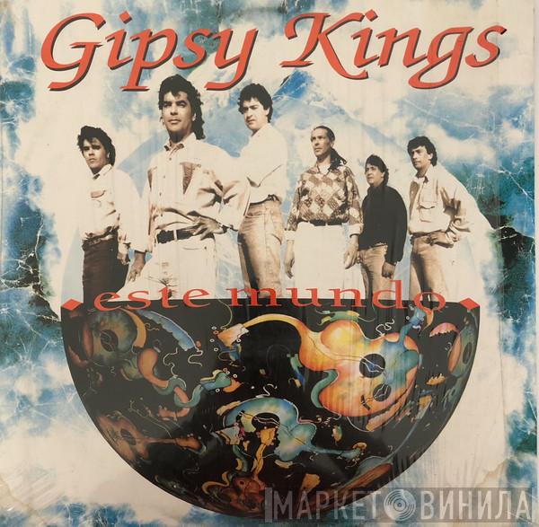  Gipsy Kings  - Este Mundo