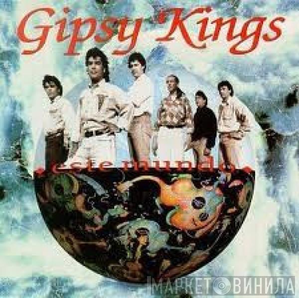  Gipsy Kings  - Este Mundo