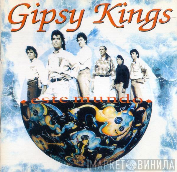  Gipsy Kings  - Este Mundo