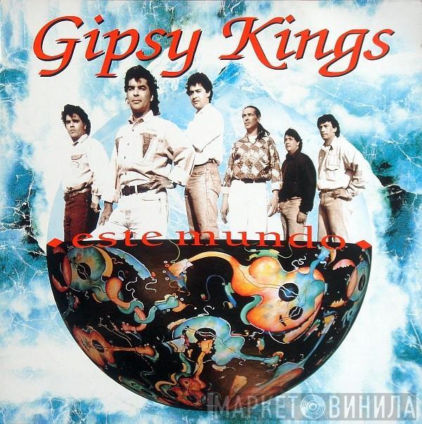  Gipsy Kings  - Este Mundo