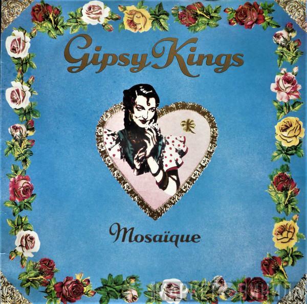  Gipsy Kings  - Mosaique