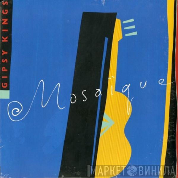  Gipsy Kings  - Mosaique