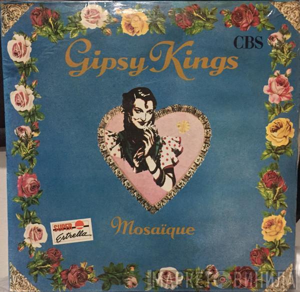  Gipsy Kings  - Mosaique