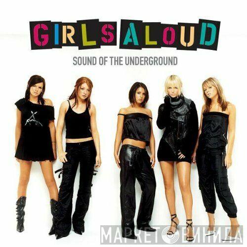  Girls Aloud  - Sound Of The Underground