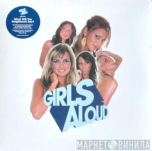  Girls Aloud  - What Will The Neighbours Say?