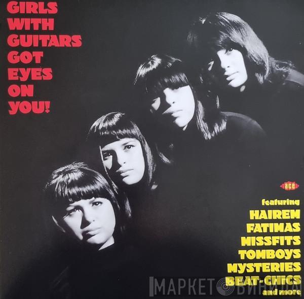  - Girls With Guitars Got Eyes On You!