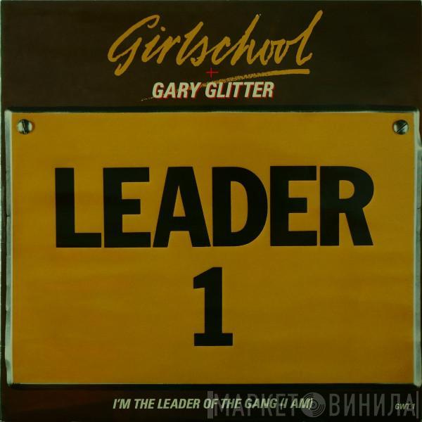 Girlschool, Gary Glitter - I'm The Leader Of The Gang (I Am)