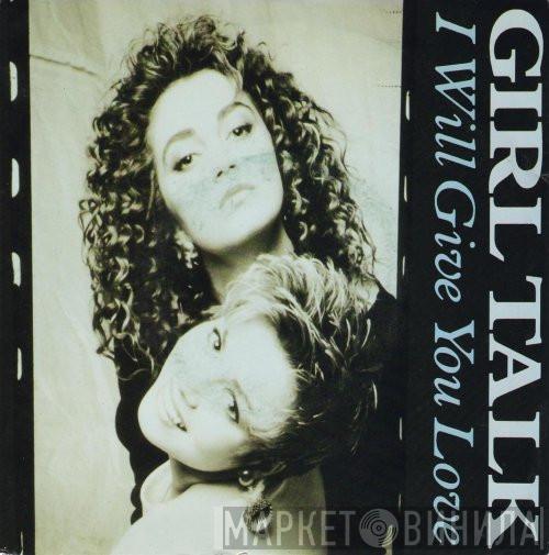 Girltalk - I Will Give You Love