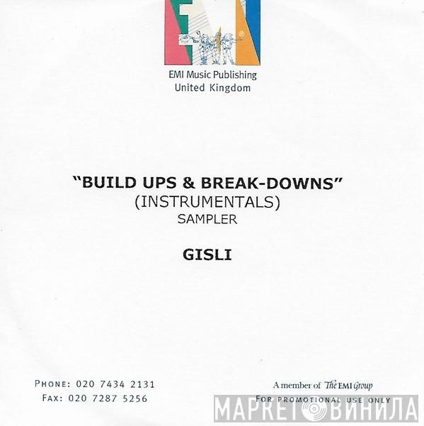  Gisli   - Build Ups & Break-downs (Instrumentals)