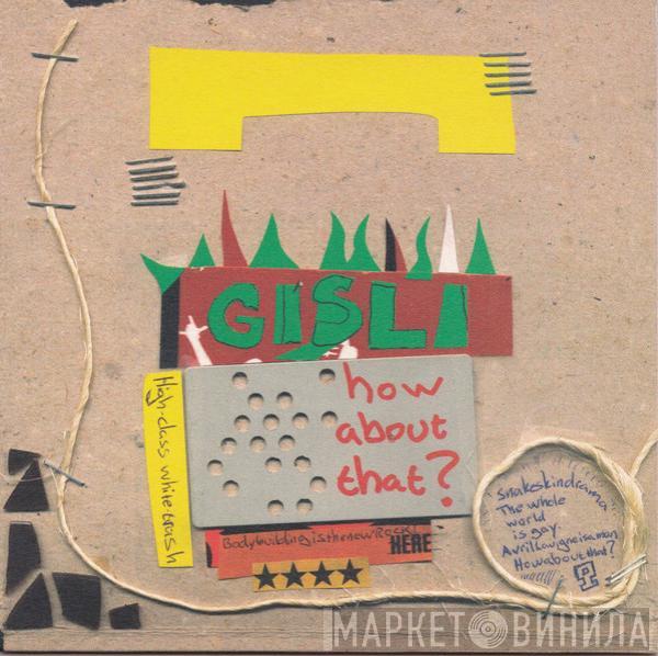 Gisli  - How About That?