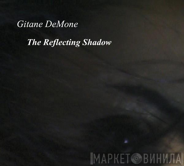  Gitane Demone  - The Reflecting Shadow